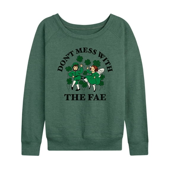 Instant Message - Don't Mess With The Fae - Women's Lightweight French Terry Long Sleeve Shirt