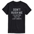 thumbnail image 1 of Instant Message - Don't Rush Me Last Minute - Men's Short Sleeve Graphic T-Shirt, 1 of 5