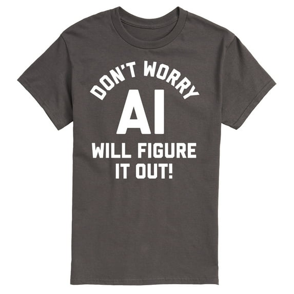 Instant Message - Don't Worry AI Will Figure It Out - Men's Short Sleeve Graphic T-Shirt