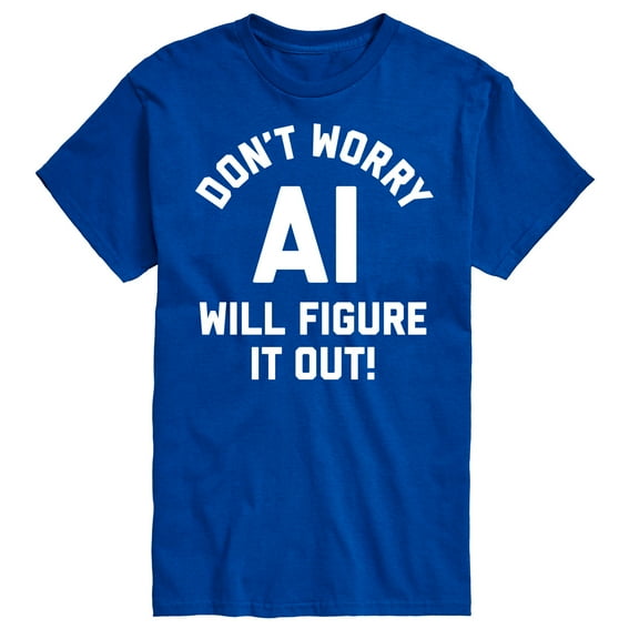 Instant Message - Don't Worry AI Will Figure It Out - Men's Short Sleeve Graphic T-Shirt