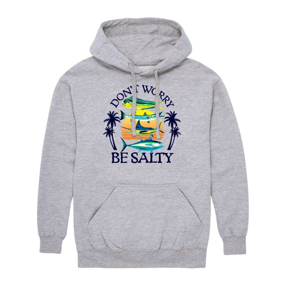 Instant Message - Don't Worry, Be Salty - Fishing, Hunting, Camping - Men's Pullover Hooded Fleece Sweatshirt