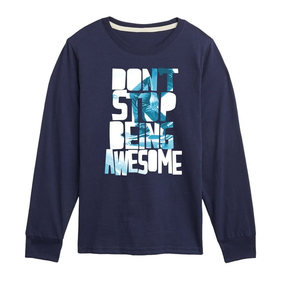 Instant Message - Dont Stop Being Awesome - Toddler & Youth Long Sleeve Graphic T-Shirt