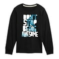 thumbnail image 1 of Instant Message - Dont Stop Being Awesome - Toddler & Youth Long Sleeve Graphic T-Shirt, 1 of 6