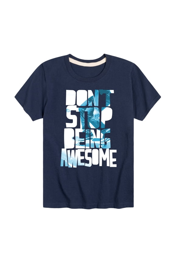 - Dont Stop Being Awesome - Toddler & Youth Short Sleeve Graphic T-Shirt