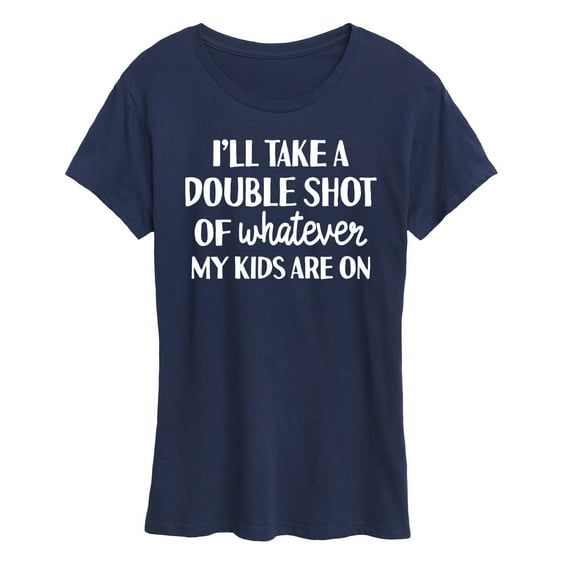 Instant Message - Double Shot Of Whatever - Women's Short Sleeve Graphic T-Shirt