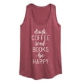 thumbnail image 1 of Instant Message - Drink Coffee Read Books be Happy Women's Graphic Racerback Tank, 1 of 5