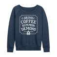 thumbnail image 1 of Instant Message - Drink Coffee Summon Demons - Women's Lightweight French Terry Long Sleeve Shirt, 1 of 6