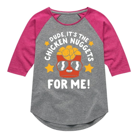 Instant Message - Dude, Chicken Nuggets For Me  - Toddler & Youth Girls Raglan Graphic T-Shirt