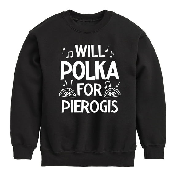Instant Message - Dyngus Day - Will Polka for Pierogis - Polish Celebration - Toddler & Youth Crewneck Fleece Sweatshirt