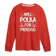 thumbnail image 1 of Instant Message - Dyngus Day - Will Polka for Pierogis - Polish Holiday - Toddler & Youth Long Sleeve Graphic T-Shirt, 1 of 6
