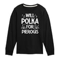 thumbnail image 1 of Instant Message - Dyngus Day - Will Polka for Pierogis - Polish Holiday - Toddler & Youth Long Sleeve Graphic T-Shirt, 1 of 6