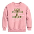 thumbnail image 1 of Instant Message - Easily Distracted By Dinosaurs - Toddler & Youth Crewneck Fleece Sweatshirt, 1 of 5