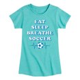 thumbnail image 1 of Instant Message - Eat, Sleep, Breathe Soccer Girls' Fitted Short Sleeve Graphic T-Shirt, 1 of 5