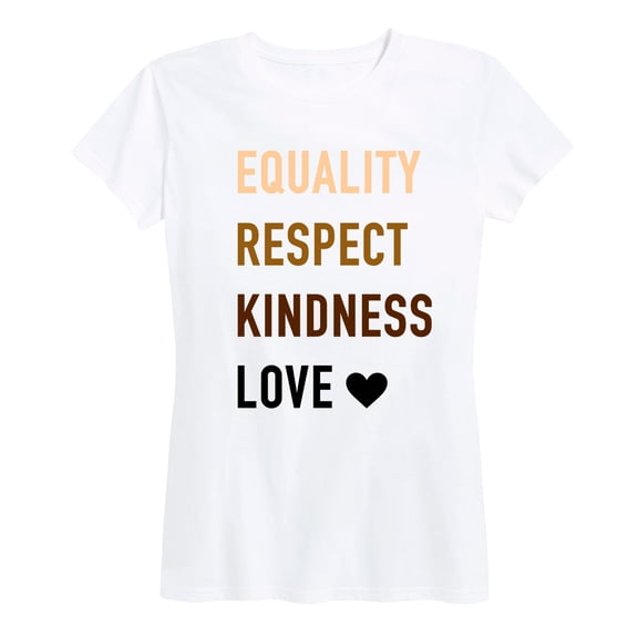 Instant Message - Equality Respect Kindness Love - Women's Short Sleeve Graphic T-Shirt