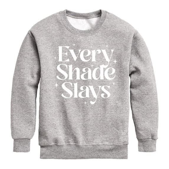 Instant Message - Every Shade Slays - Toddler & Youth Crewneck Fleece Sweatshirt