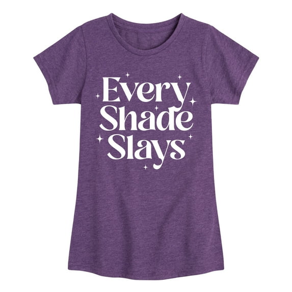 Instant Message - Every Shade Slays - Toddler & Youth Girls Short Sleeve Graphic T-Shirt