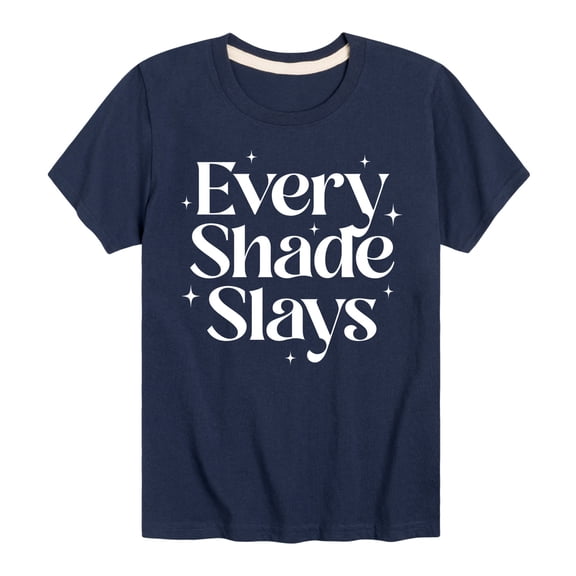 Instant Message - Every Shade Slays - Toddler & Youth Short Sleeve Graphic T-Shirt