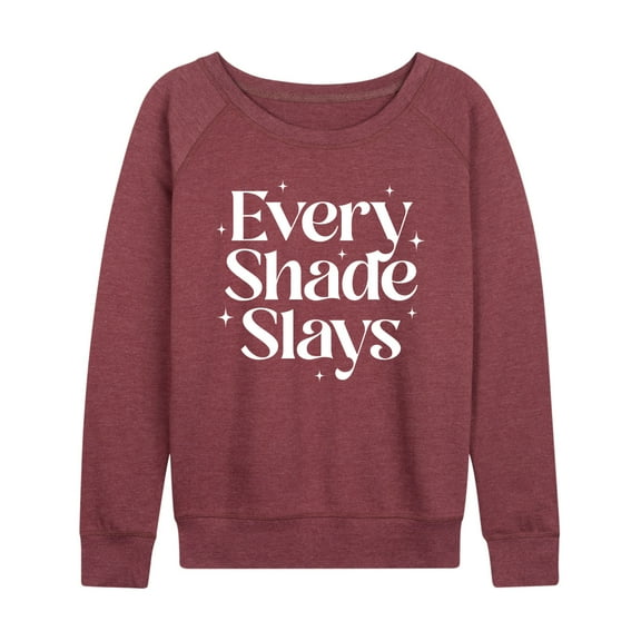 Instant Message - Every Shade Slays - Women's Lightweight French Terry Long Sleeve Shirt
