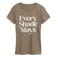 thumbnail image 1 of Instant Message - Every Shade Slays - Women's Short Sleeve Graphic T-Shirt, 1 of 4
