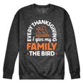 thumbnail image 1 of Instant Message - Every Thanksgiving Give My Family Bird - Men's Crew Neck Fleece Pull Over, 1 of 1