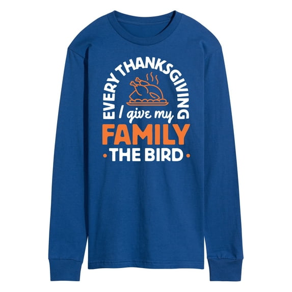 Instant Message - Every Thanksgiving Give My Family Bird - Men's Long Sleeve T-Shirt