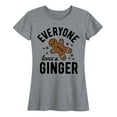 thumbnail image 1 of Instant Message - Everyone Loves Gingerbread Man - Women's Short Sleeve Graphic T-shirt, 1 of 5