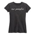 thumbnail image 1 of Instant Message - Ew, People - Women's Short Sleeve Graphic T-Shirt, 1 of 5
