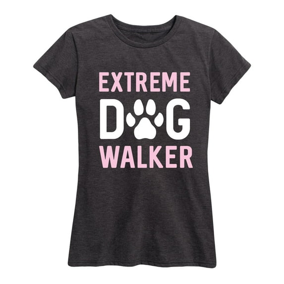 Instant Message - Extreme Dog Walker - Women's Short Sleeve Graphic T-Shirt