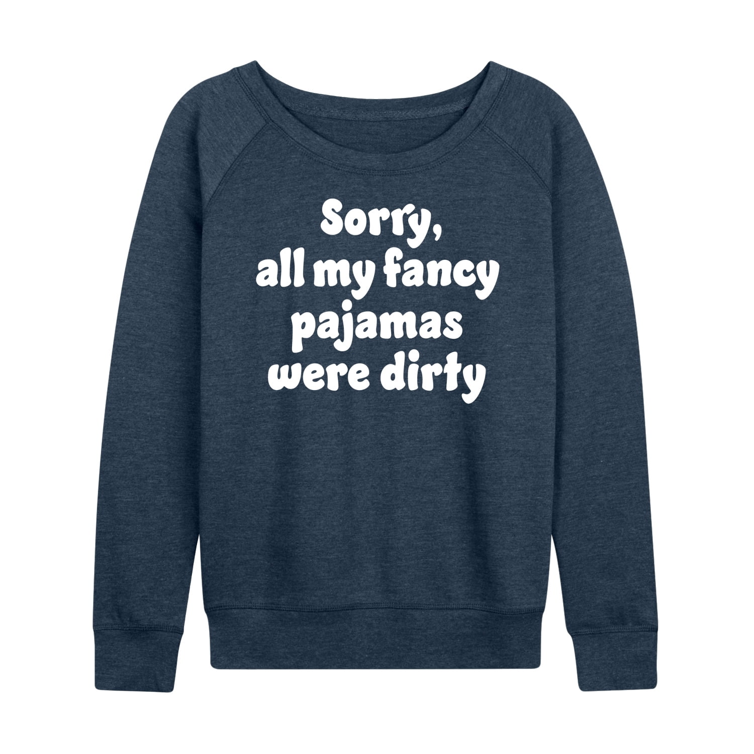 Pyjamas Fancy Text Instant Message - Fancy Pajamas Dirty - Women's Lightweight French ...