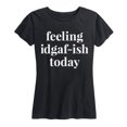 thumbnail image 1 of Instant Message - Feeling IDGAFish Today Women's Short Sleeve Graphic T-Shirt, 1 of 5