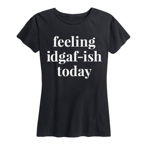 Instant Message - Feeling IDGAFish Today Women's Short Sleeve Graphic T-Shirt