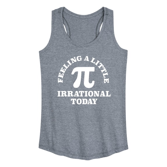 Instant Message - Feeling Irrational Today Pi - Women's Racerback Tank Top