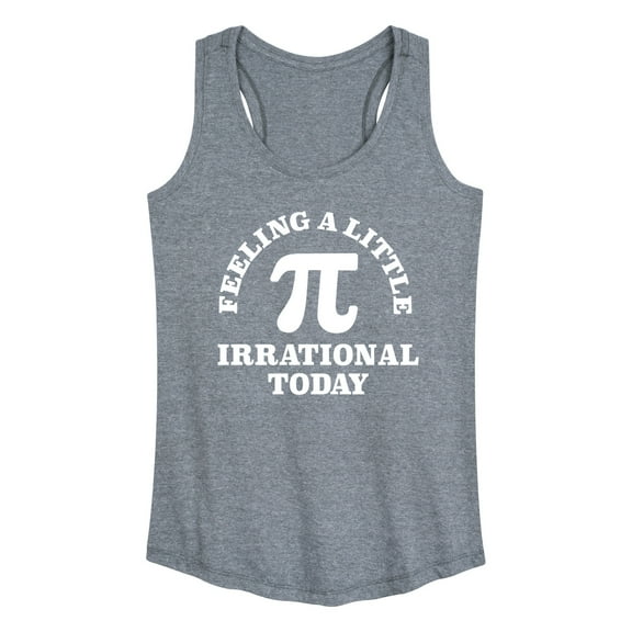Instant Message - Feeling Irrational Today Pi - Women's Racerback Tank Top