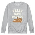 thumbnail image 1 of Instant Message - Feliz Navi Dad Bod - Men's Long Sleeve Crew Fleece Sweatshirt, 1 of 5