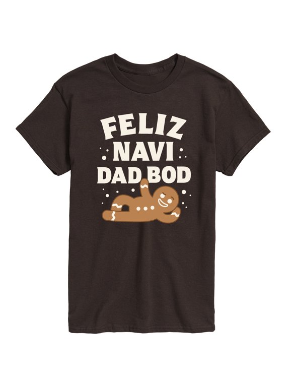 - Feliz Navi Dad Bod Men's Short Sleeve Graphic T-Shirt
