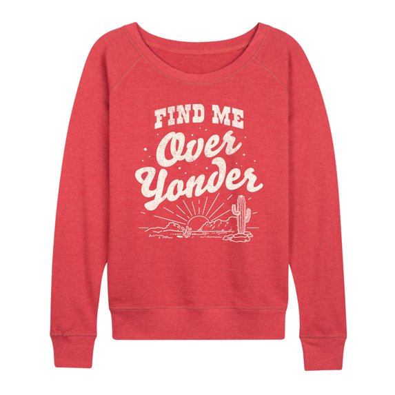 Instant Message - Find Me Over Yonder - Women's Lightweight French Terry Pullover