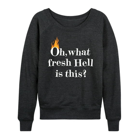 Instant Message - Fire Fresh Hell - Women's Lightweight French Terry Long Sleeve Shirt
