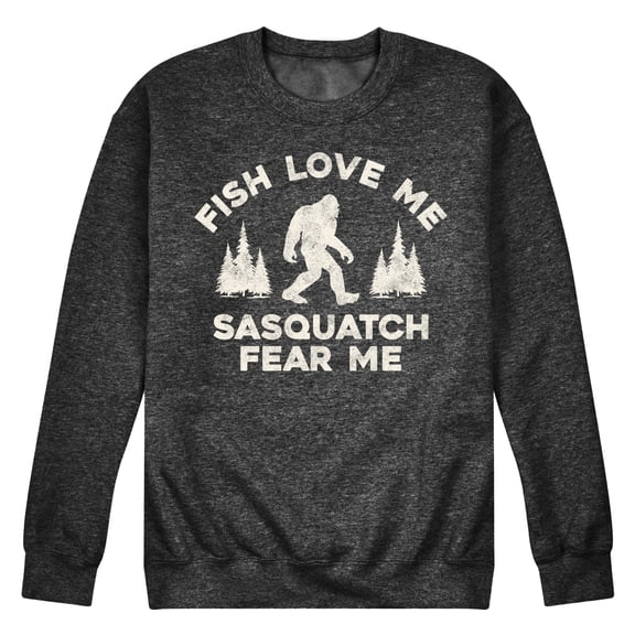 Instant Message - Fish Love Me, Sasquatch Fear Me - Men's Crew Neck Fleece Pullover
