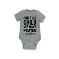 thumbnail image 1 of Instant Message - For This Child We Have Prayed - Infant Baby One Piece, 1 of 5