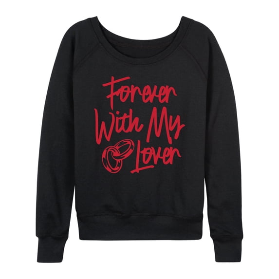 Instant Message - Forever With My Lover - Women's French Terry Long Sleeve Pullover
