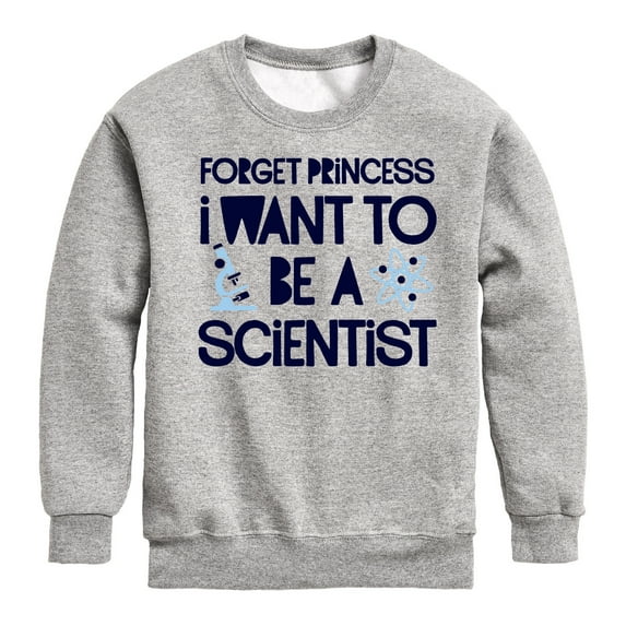 Instant Message - Forget Princess Scientist - Toddler & Youth Crewneck Fleece Sweatshirt