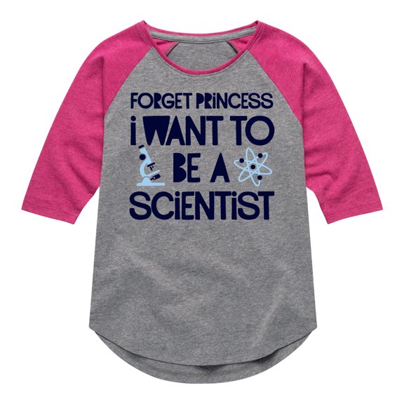 Instant Message - Forget Princess Scientist - Toddler & Youth Girls Raglan Graphic T-Shirt