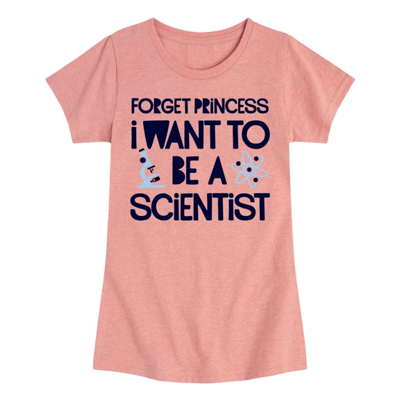Instant Message - Forget Princess Scientist - Toddler & Youth Girls Short Sleeve Graphic T-Shirt