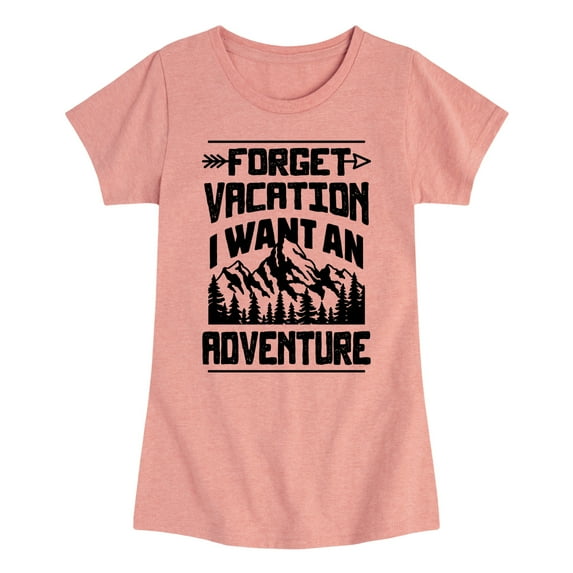 Instant Message - Forget Vacation; I Want an Adventure - Toddler & Youth Girls Short Sleeve Graphic T-Shirt