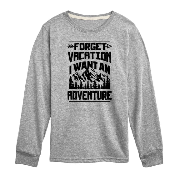 Instant Message - Forget Vacation; I Want an Adventure - Toddler & Youth Long Sleeve Graphic T-Shirt