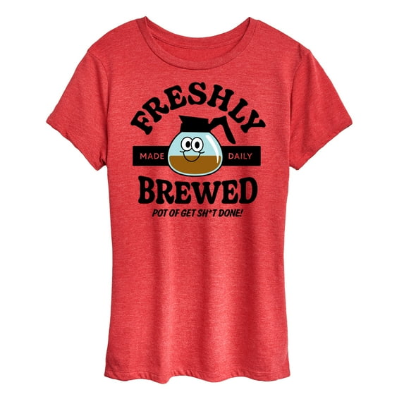 Instant Message - Freshly Brewed Pot Get Sh-t Done - Women's Short Sleeve Graphic T-Shirt