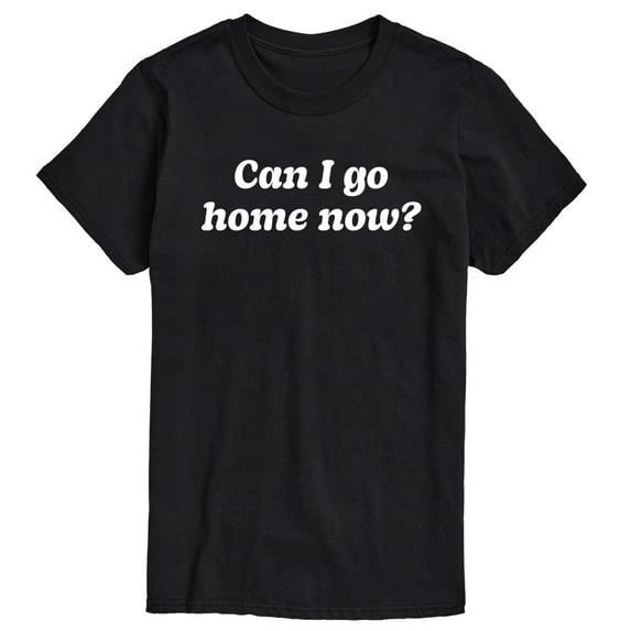 Instant Message - Funny Can I Go Home Now - Adult Short Sleeve T-shirt