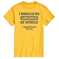thumbnail image 1 of Instant Message - Funny I Should Be Ashamed - Adult Short Sleeve T-shirt, 1 of 5