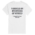 thumbnail image 1 of Instant Message - Funny I Should Be Ashamed - Adult Short Sleeve T-shirt, 1 of 5