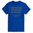 thumbnail image 1 of Instant Message - Funny I Should Be Ashamed - Adult Short Sleeve T-shirt, 1 of 5